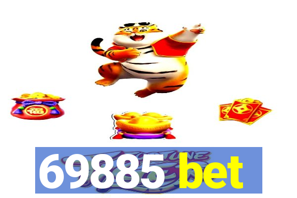 69885 bet